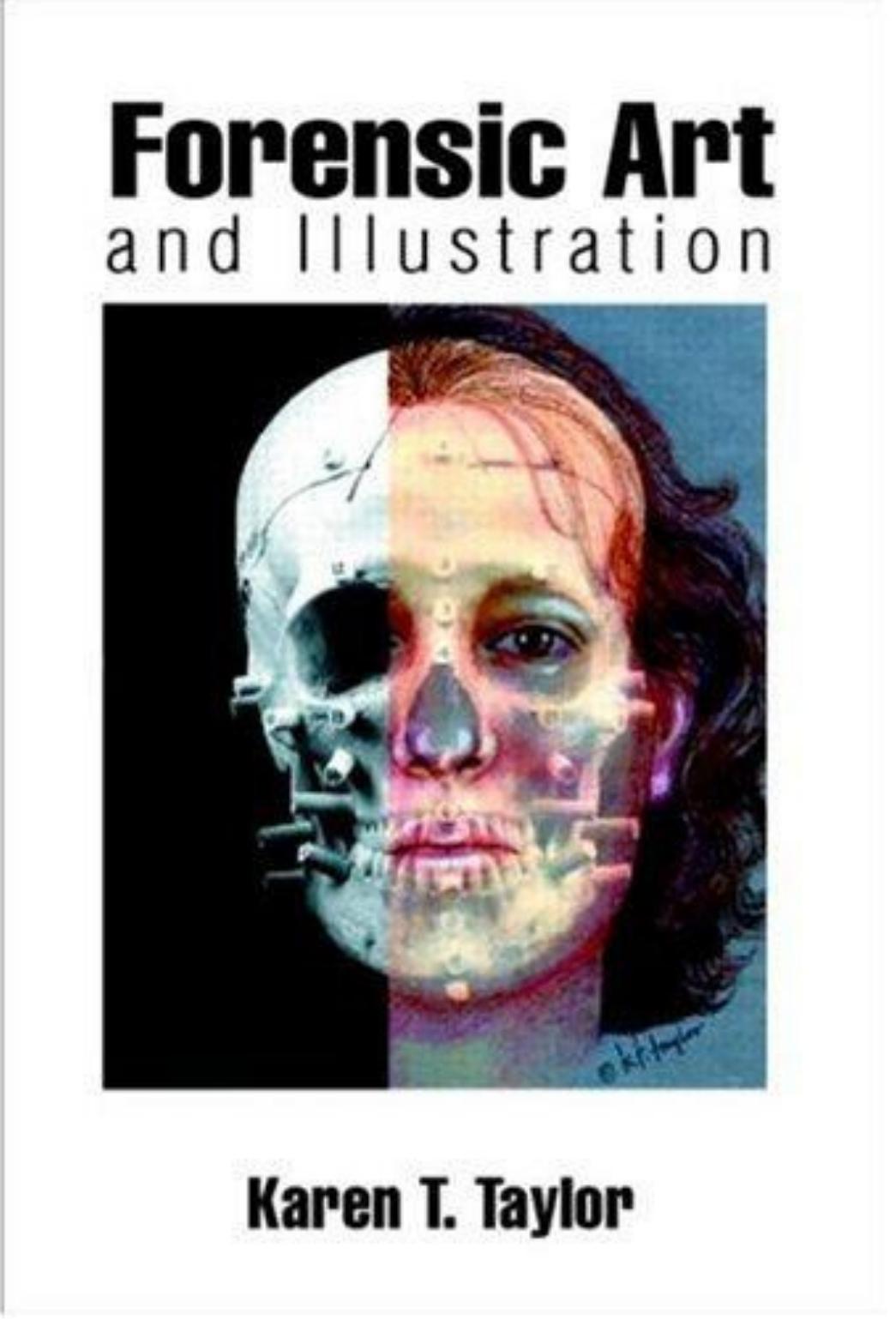 Forensic Art and Illustration by Karen T. Taylor