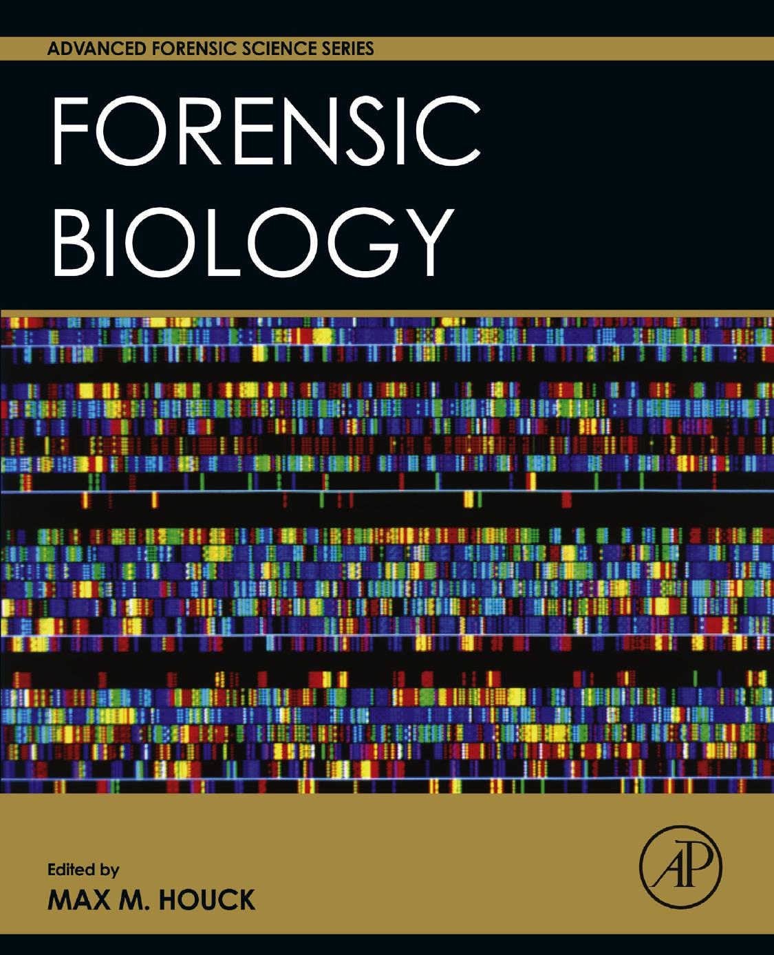Forensic Biology by Max M. Houck