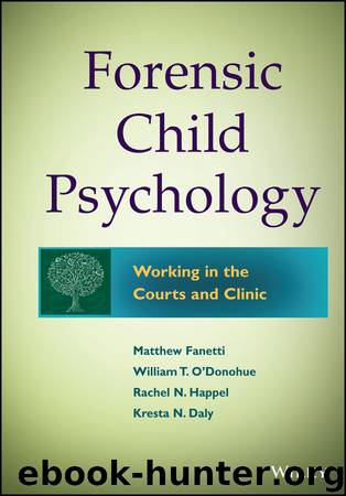 Forensic Child Psychology by Fanetti Matthew; O'Donohue William T.; Fondren-Happel Rachel & William T. O'Donohue & Rachel Fondren Happel & Kresta N. Daly