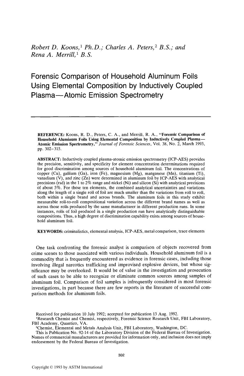 Forensic Comparison of Household Aluminum Foils Using Elemental Composition by Inductively Coupled PlasmaÅAtomic Emission Spectrometry by Koons RD Peters CA Merrill RA