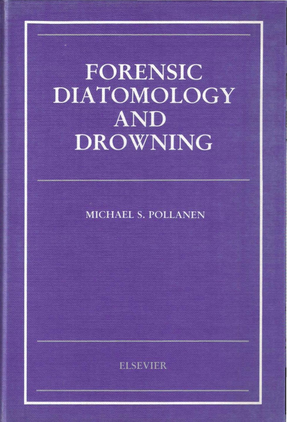 Forensic Diatomology and Drowning by M. S. Pollanen