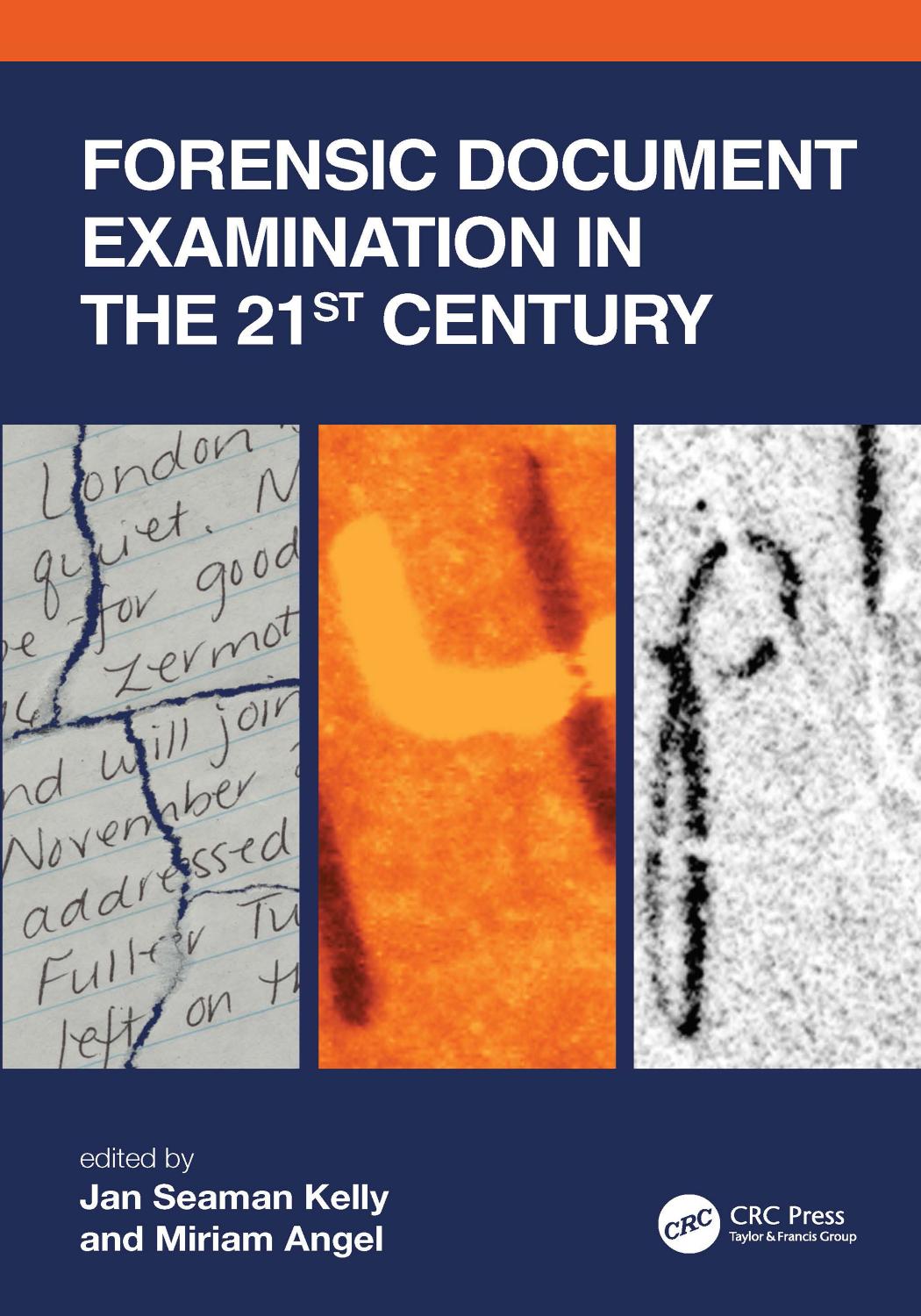 Forensic Document Examination in the 21st Century by Miriam Angel; Jan Seaman Kelly