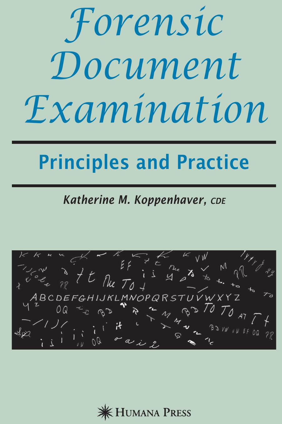 Forensic Document Examination: Principles and Practice by Katherine M. Koppenhaver