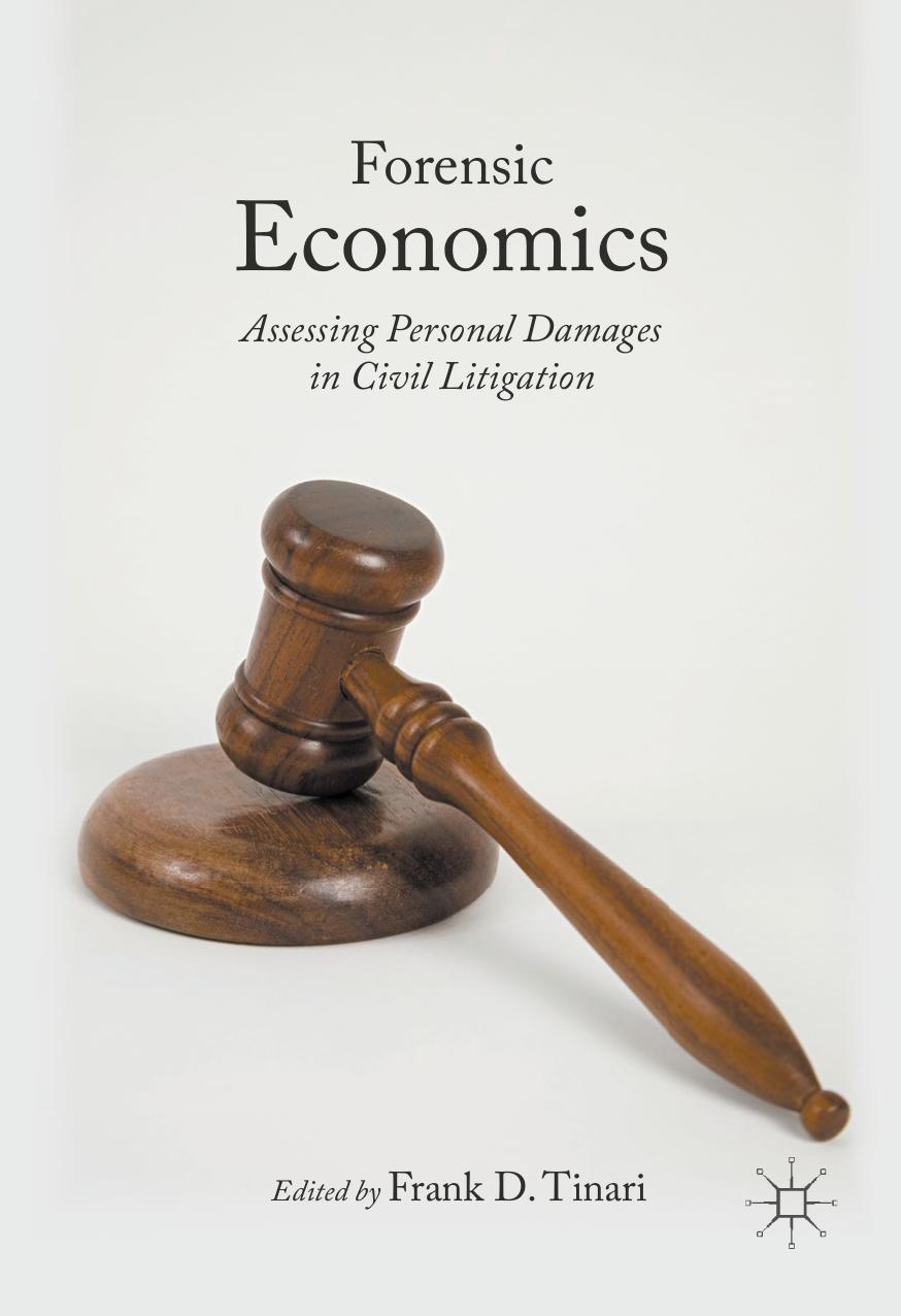 Forensic Economics: Assessing Personal Damages in Civil Litigation by Frank D. Tinari (eds.)