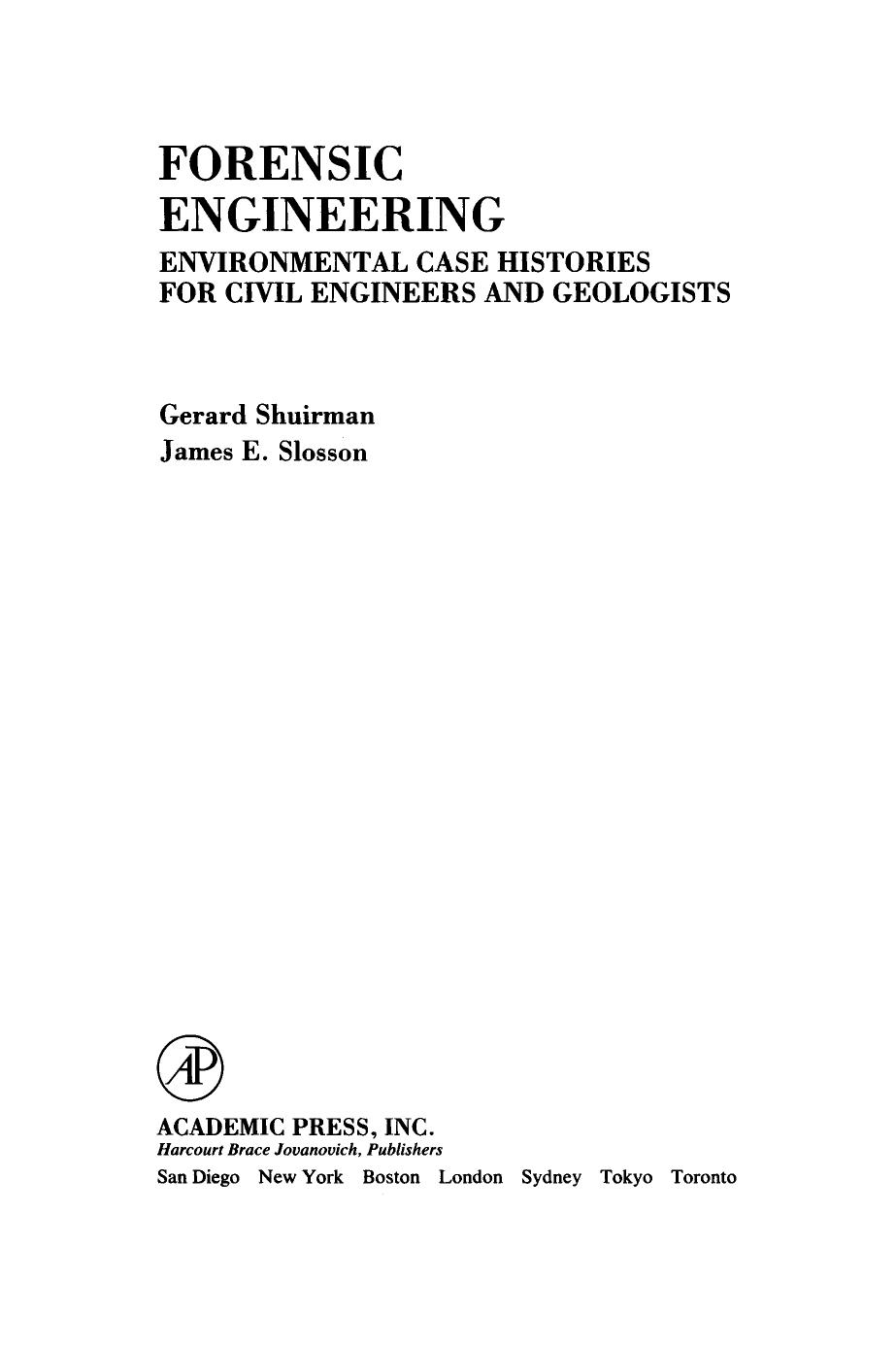 Forensic Engineering. Environmental Case Histories for Civil Engineers and Geologists by James E. Slosson and Gerard Shuirman (Auth.)