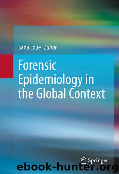 Forensic Epidemiology in the Global Context by Sana Loue