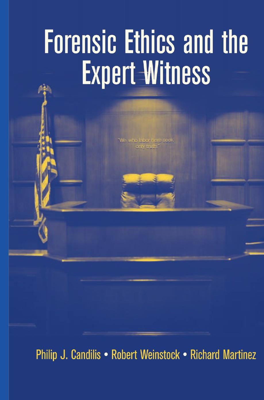 Forensic Ethics and the Expert Witness by Unknow