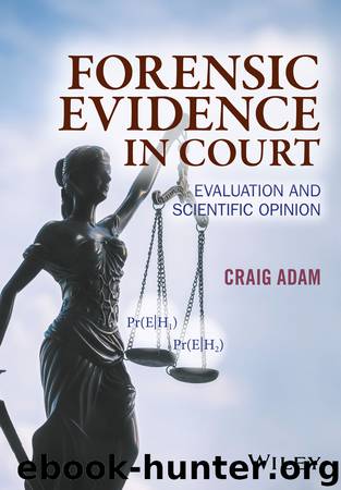 Forensic Evidence in Court by Adam Craig D.;