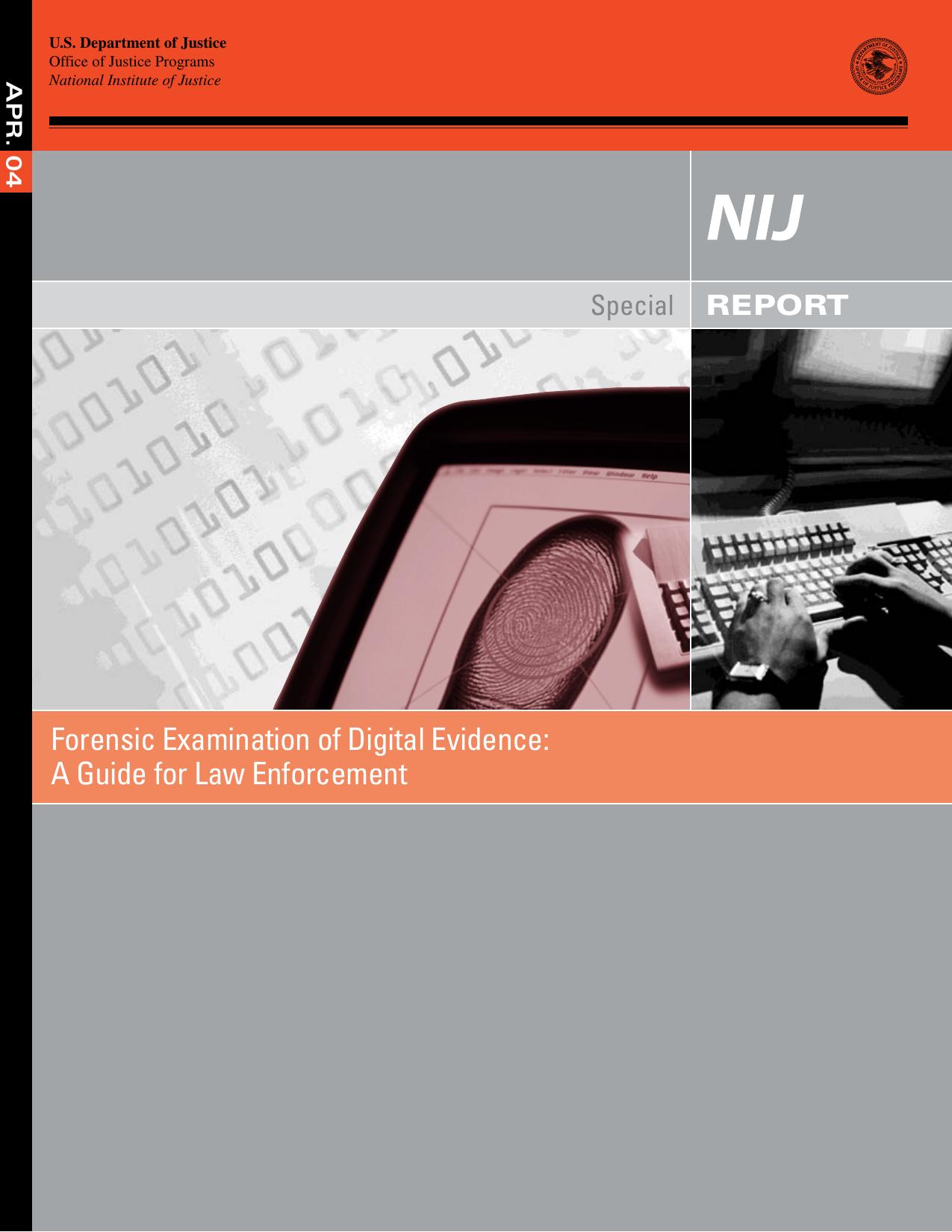 Forensic Examination of Digital Evidence: A Guide for Law Enforcement by National Institute of Justice