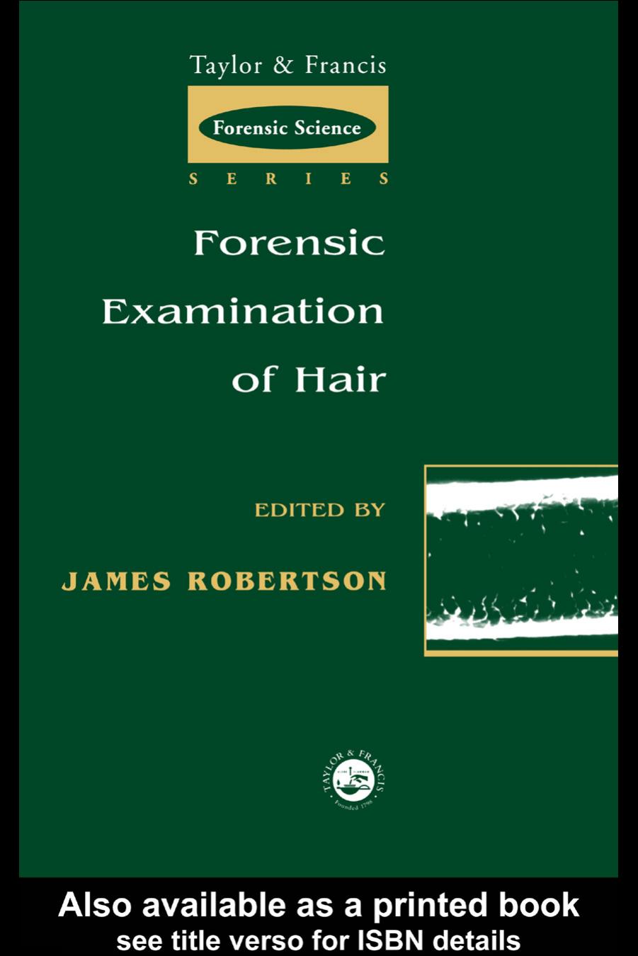 Forensic Examination of Hair by James Robertson (ed.)