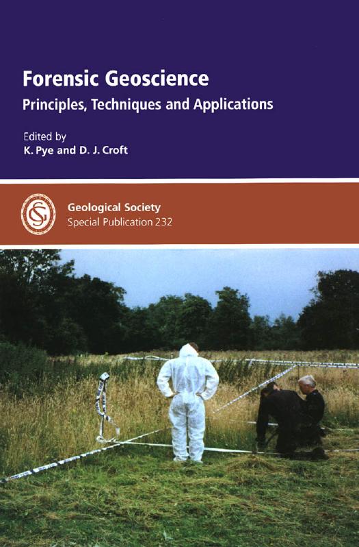Forensic Geoscience: Principles, Techniques And Applications (Geological Society Special Publication) by K Pye and D Croft
