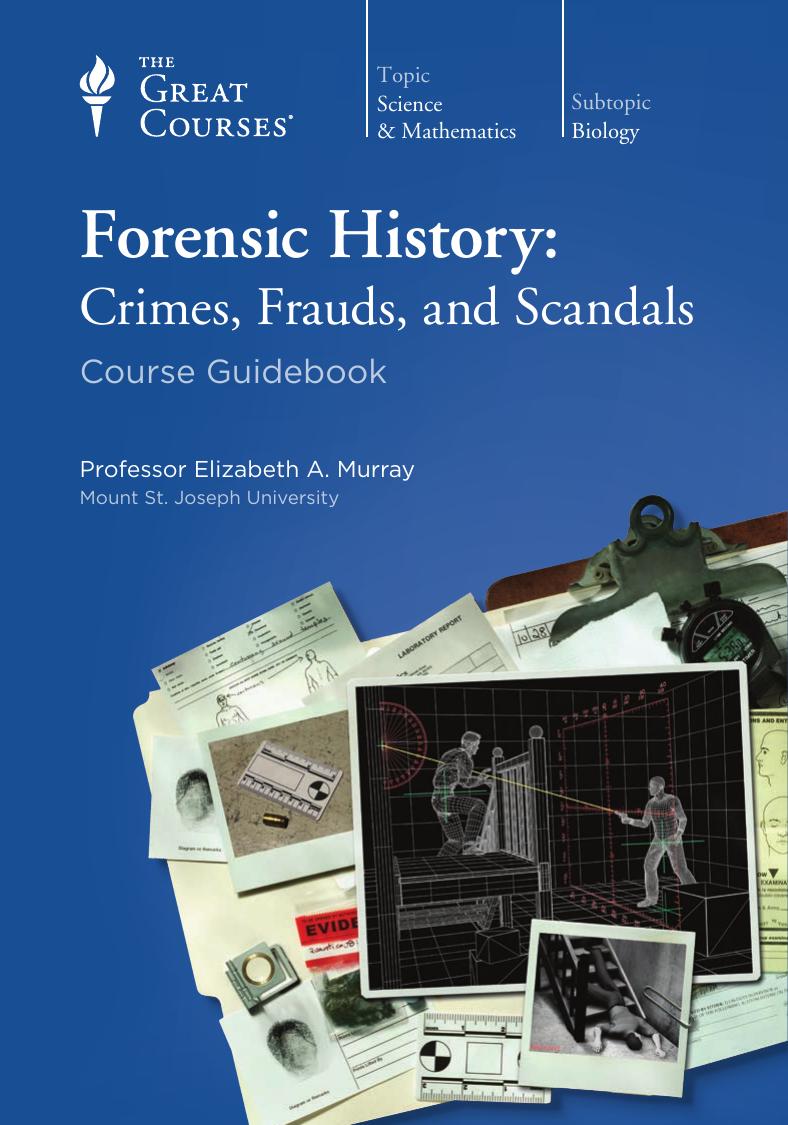 Forensic History: Crimes, Frauds, and Scandals by Elizabeth A. Murray