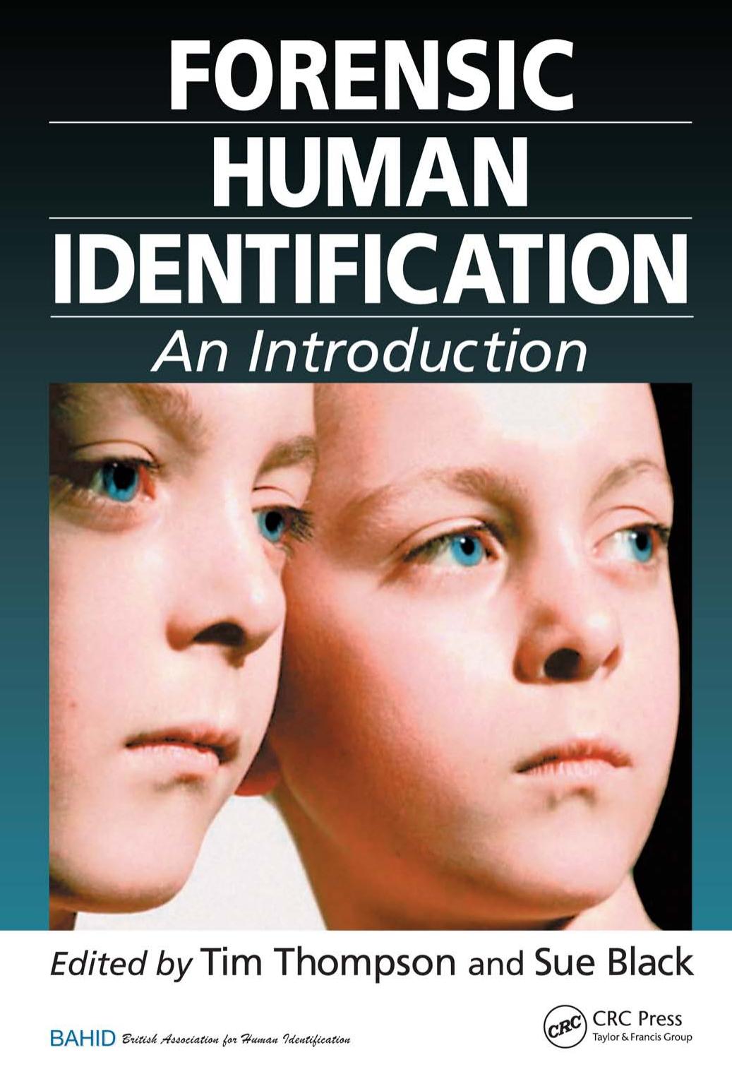 Forensic Human Identification: An Introduction by Tim Thompson Sue Black