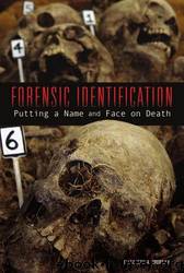 Forensic Identification-Putting a Name and Face on Death by Elizabeth A. Murray