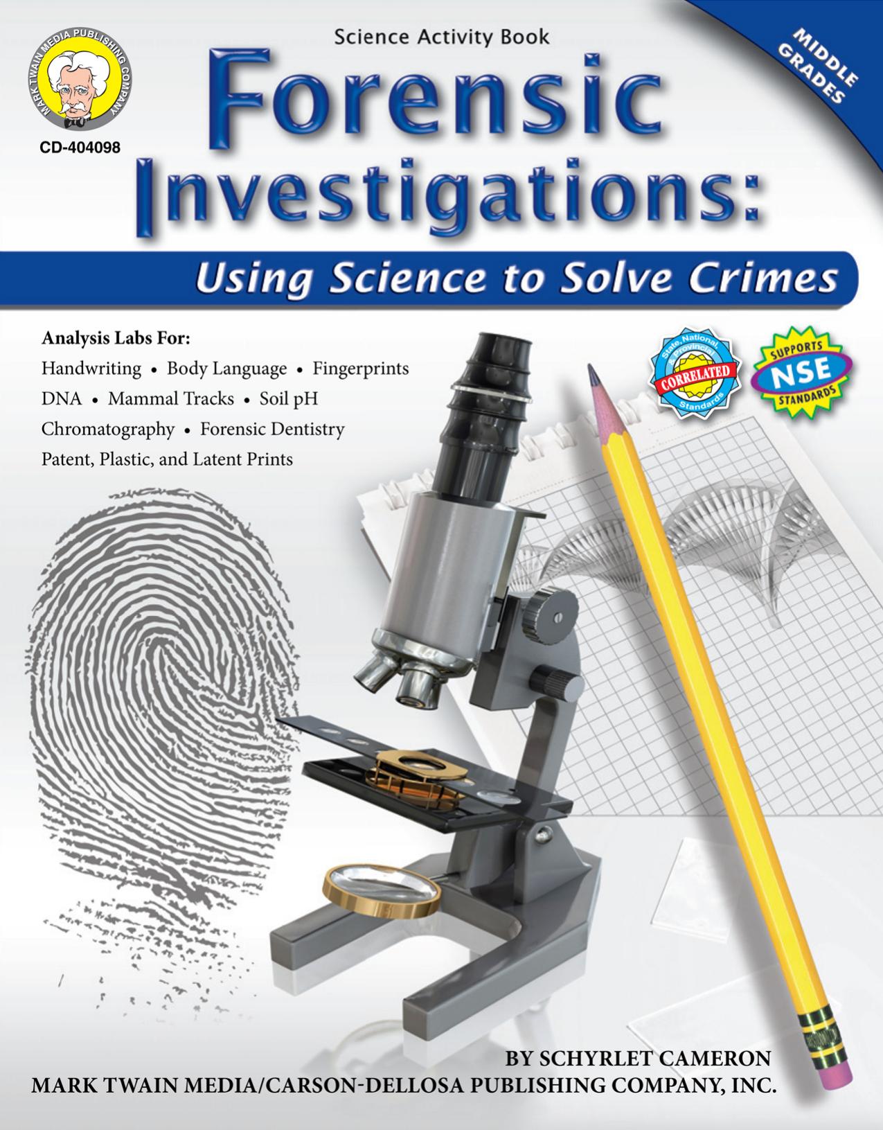 Forensic Investigations, Grades 6 - 8: Using Science to Solve Crimes by Schyrlet Cameron Janie Doss Suzanne Myers