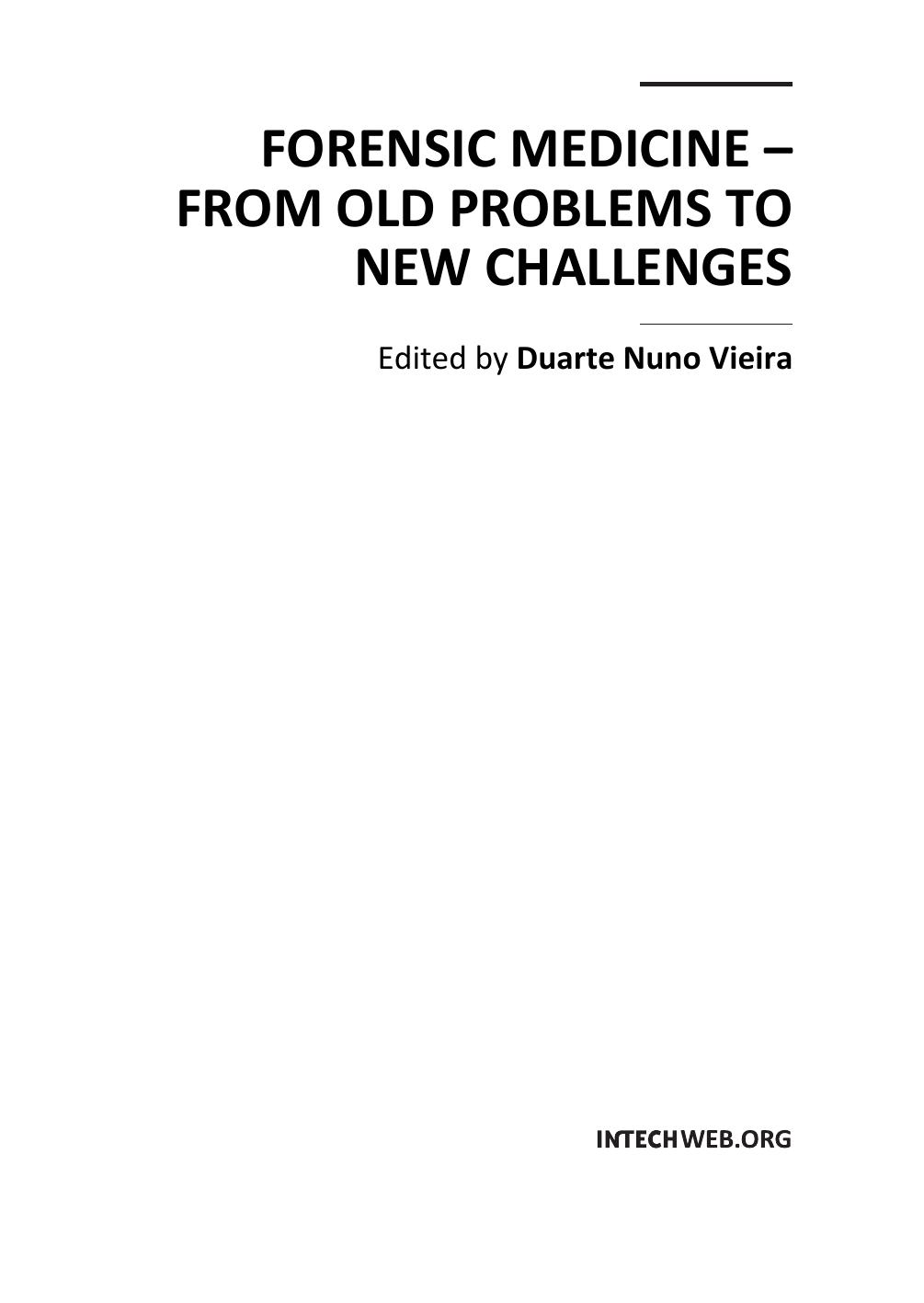 Forensic Medicine - From Old Problems to New Challenges by D. Vieira