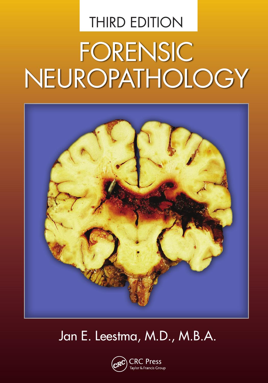 Forensic Neuropathology, Third Edition by Jan E. Leestma
