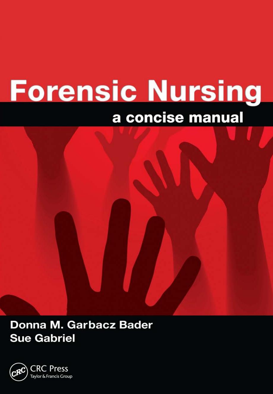 Forensic Nursing: A Concise Manual by Donna Marie Bader L. Sue Gabriel
