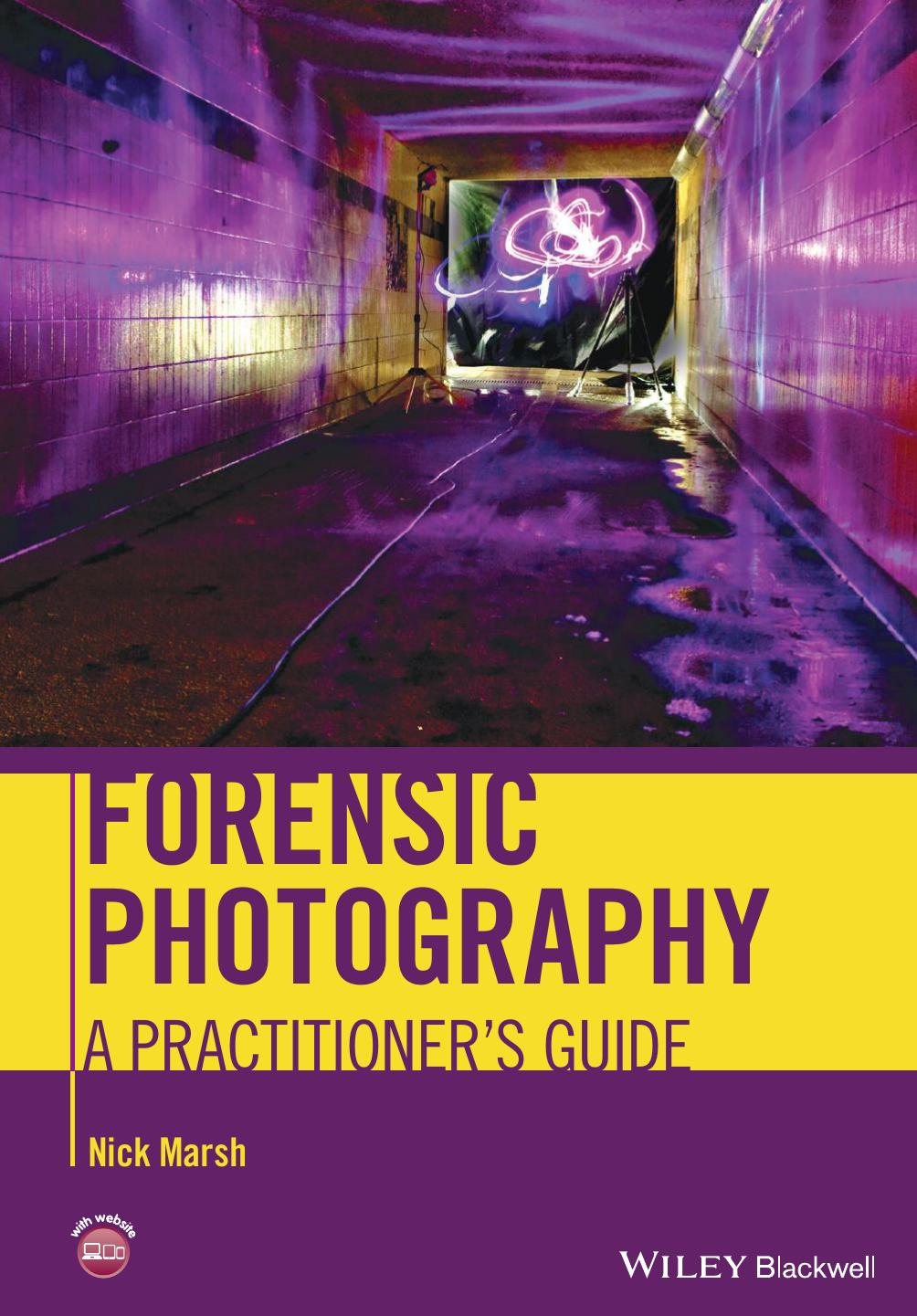 Forensic Photography by Marsh Nick;