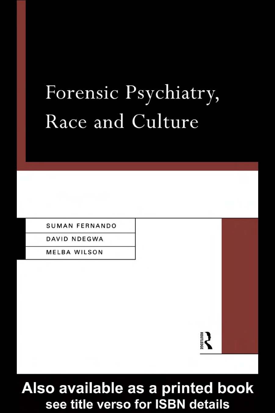 Forensic Psychiatry, Race and Culture by Suman Fernando