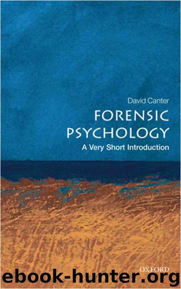 Forensic Psychology: A Very Short Introduction (Very Short Introductions) by Canter David