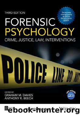 Forensic Psychology: Crime, Justice, Law Interventions by GRAHAM M. DAVIES & ANTHONY R. BEECH