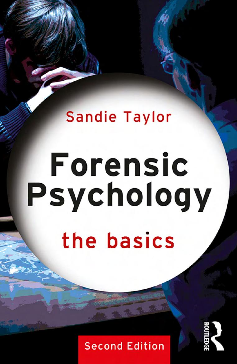Forensic Psychology: The Basics by Taylor Sandie;