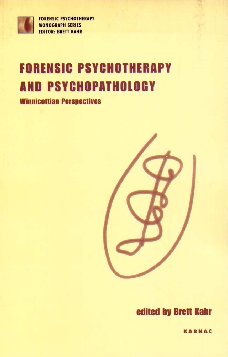 Forensic Psychotherapy and Psychopathology by Brett Kahr