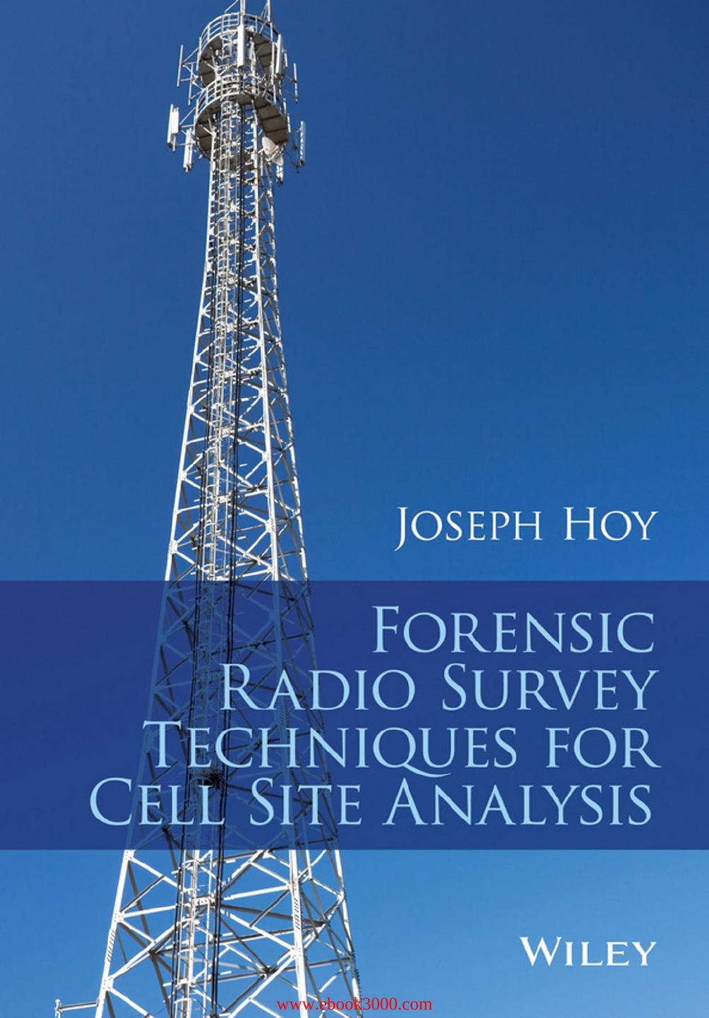 Forensic Radio Survey Techniques for Cell Site Analysis by Unknow