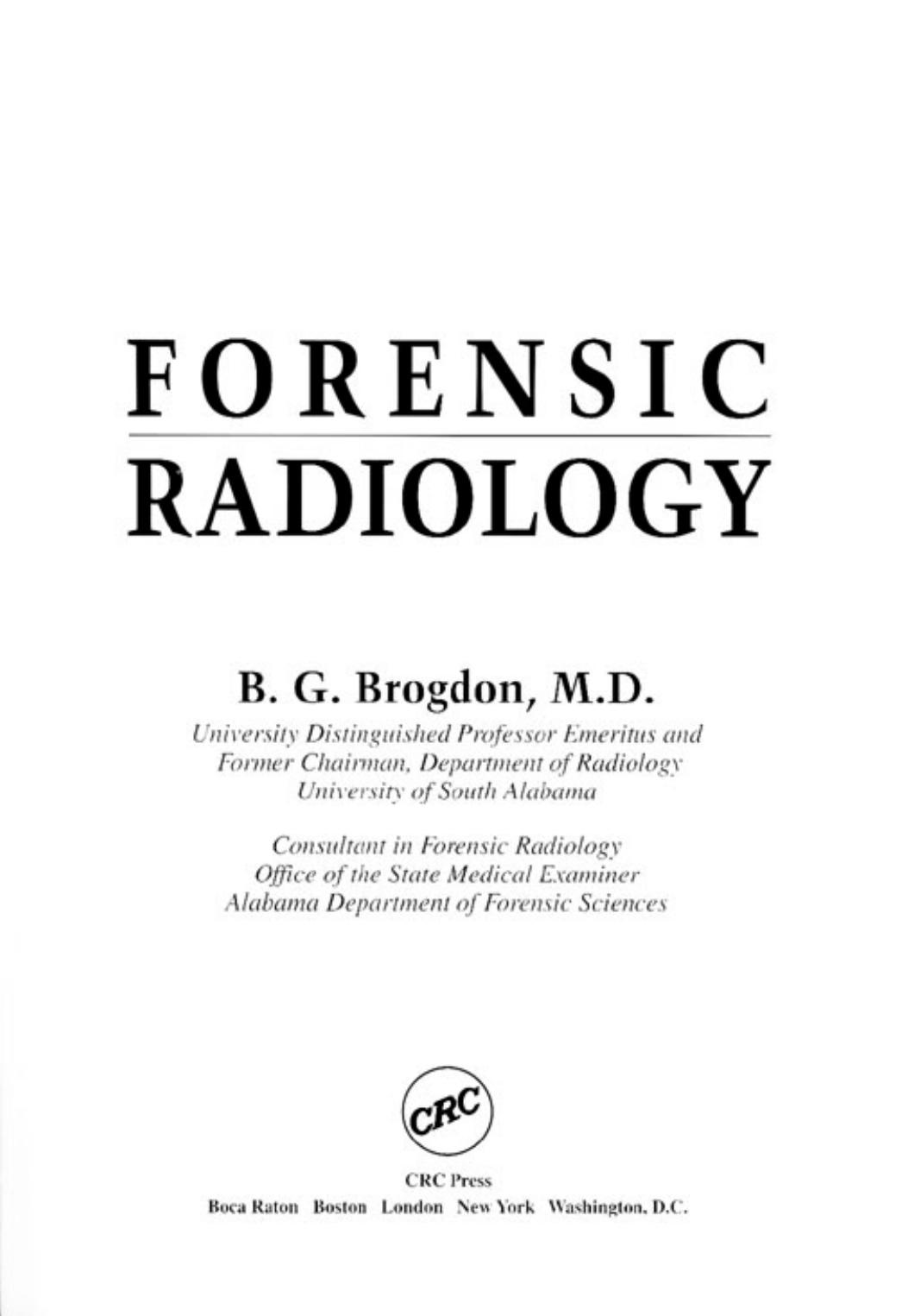 Forensic Radiology by B. Brogdon (1998)
