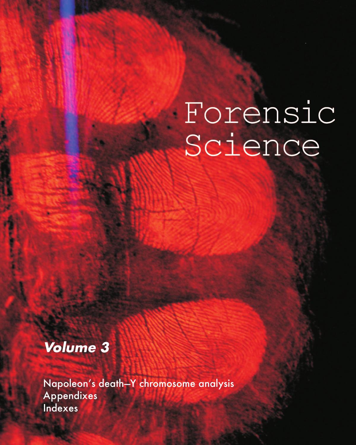 Forensic Science Volume 3 (Napoleon's death - Y chromosome analysis) by Ayn Embar-seddon