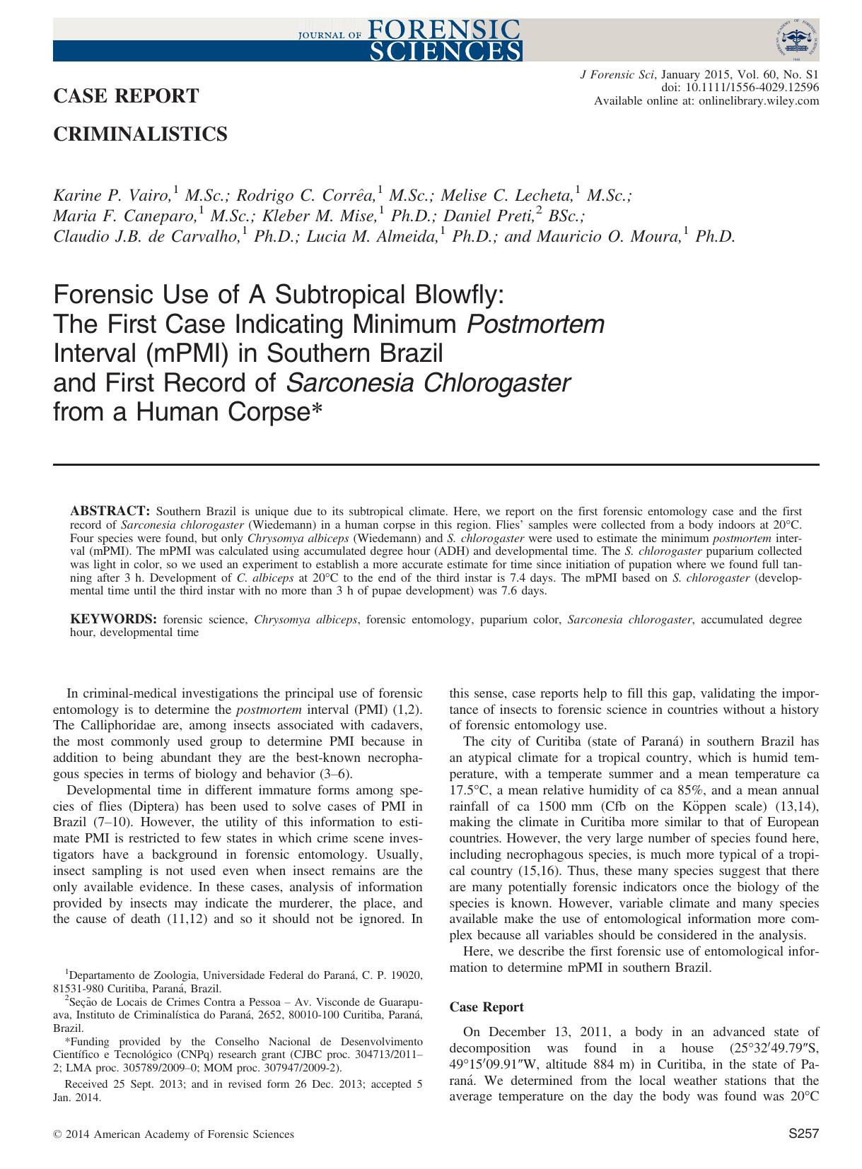 Forensic Use of A Subtropical Blowfly: TheFirst Case Indicating Minimum Postmortem Interval (mPMI) in Southern Brazil and First Record of Sarconesia Chlorogaster from a Human Corpse by Unknown