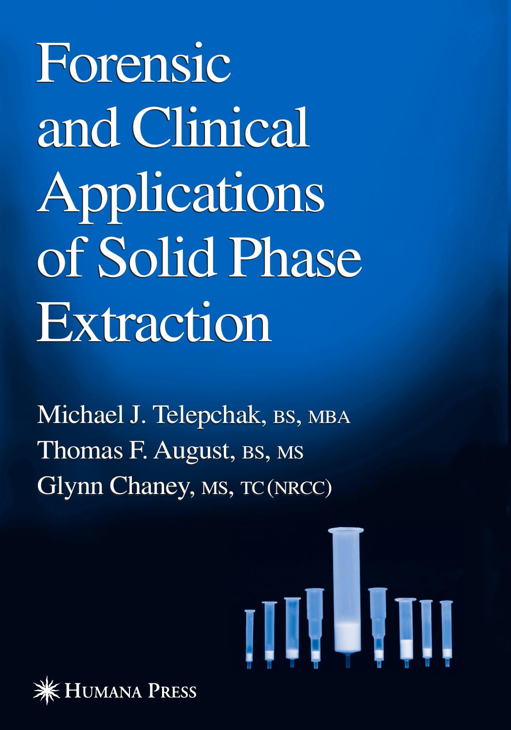 Forensic and Clinical Applications of Solid Phase Extraction (Forensic Science and Medicine) by Michael J. Telepchak