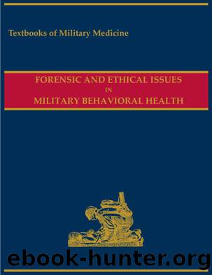 Forensic and Ethical Issues in Military Behavioral Health by Ritchie Elspeth Cameron;Borden Institute;