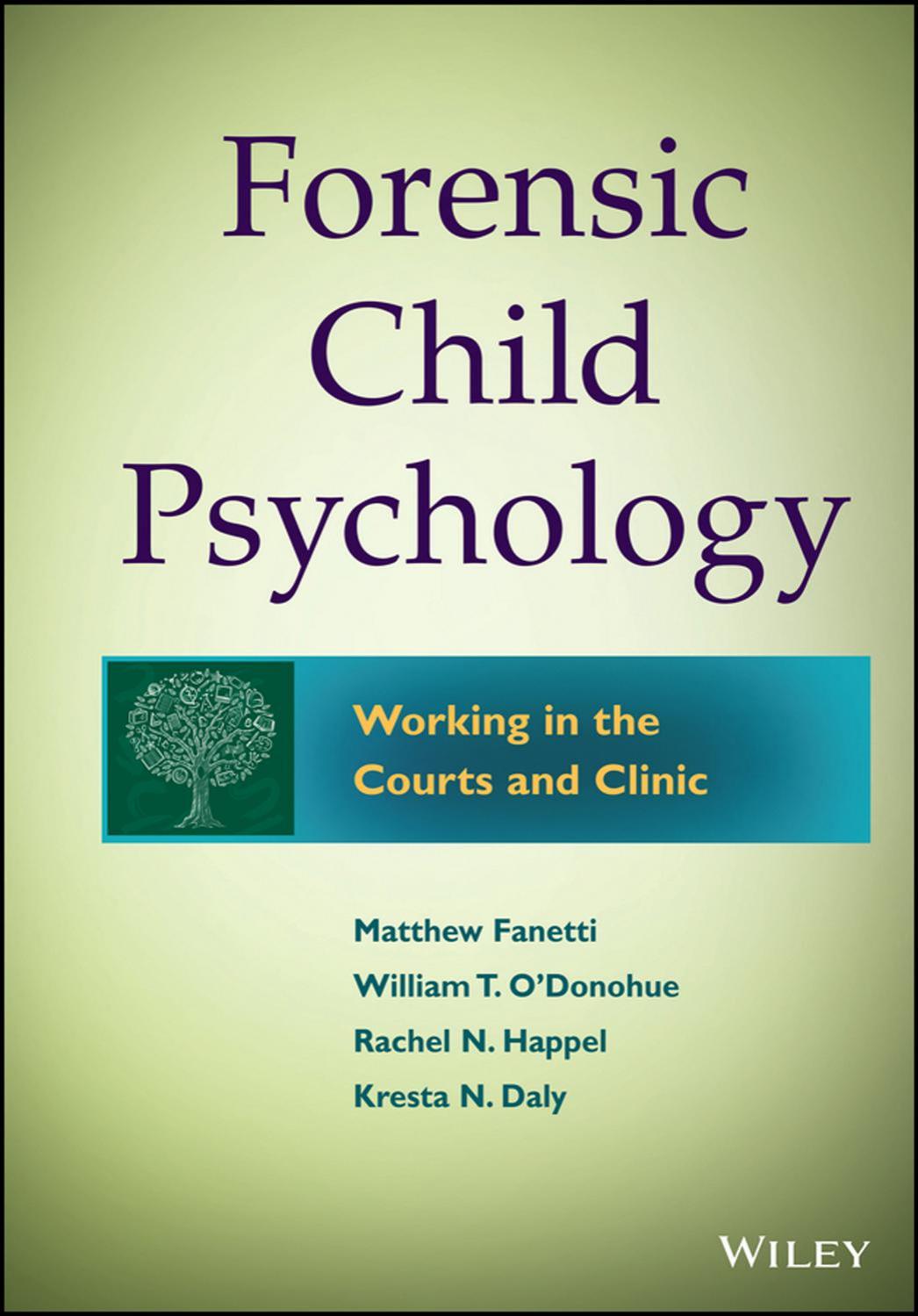 Forensic child psychology: working in the courts and clinic by Fanetti Matthew