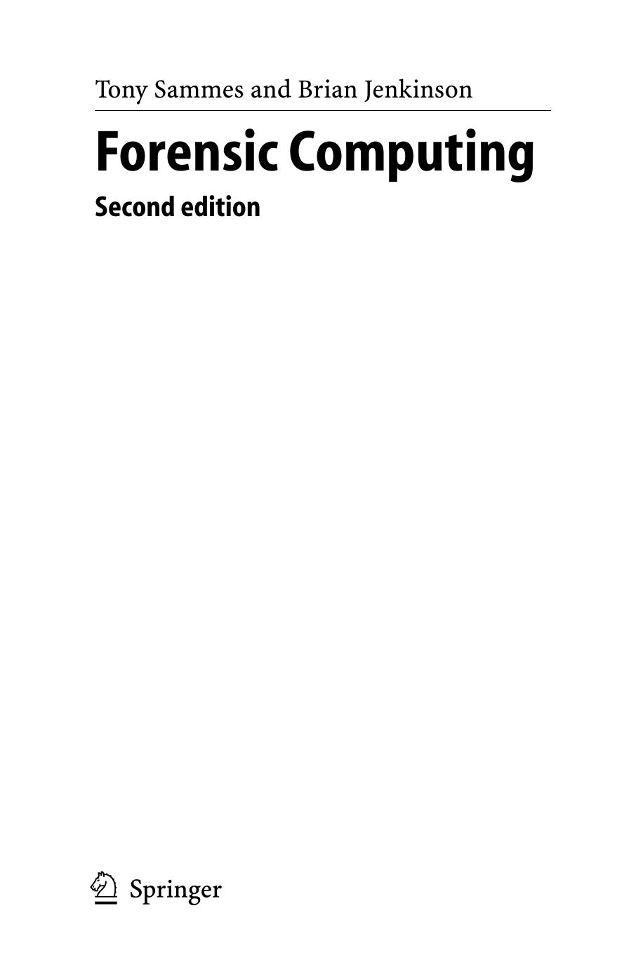 Forensic computing : a practitioner's guide by Anthony J Sammes