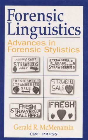 Forensic linguistics: advances in forensic stylistics by Choi Dongdoo; McMenamin Gerald R