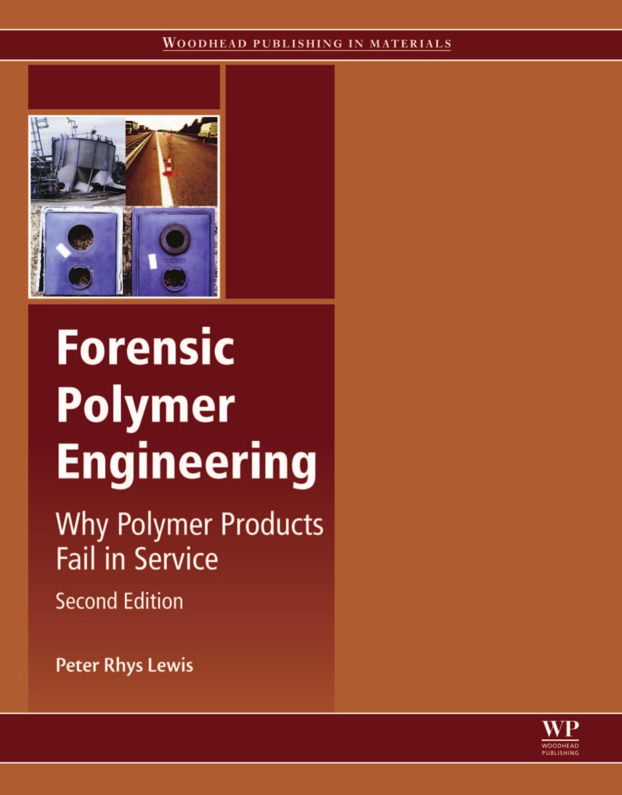 Forensic polymer engineering: why polymer products fail in service by Lewis Peter Rhys
