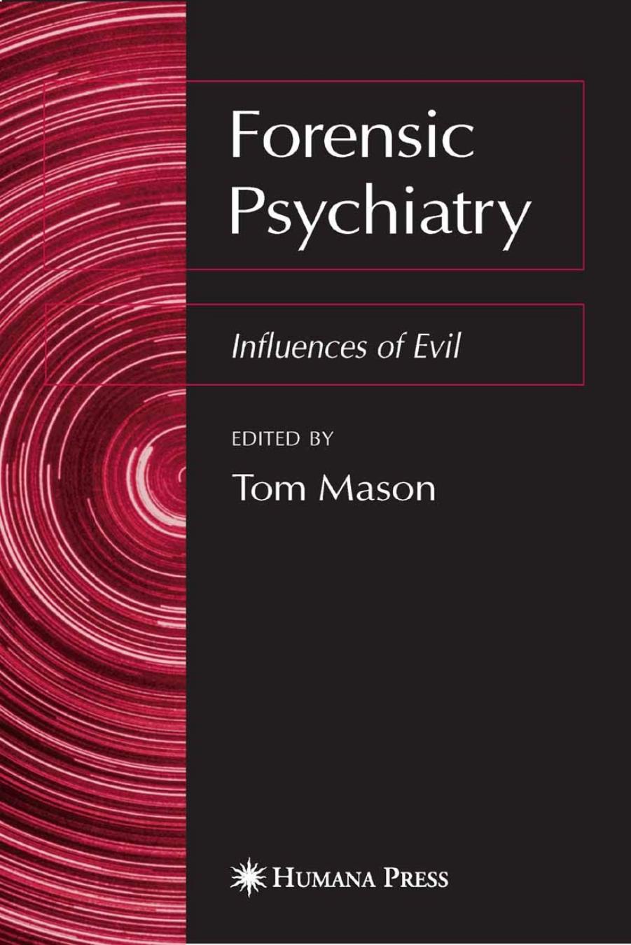 Forensic psychiatry : influences of evil by Mason Tom