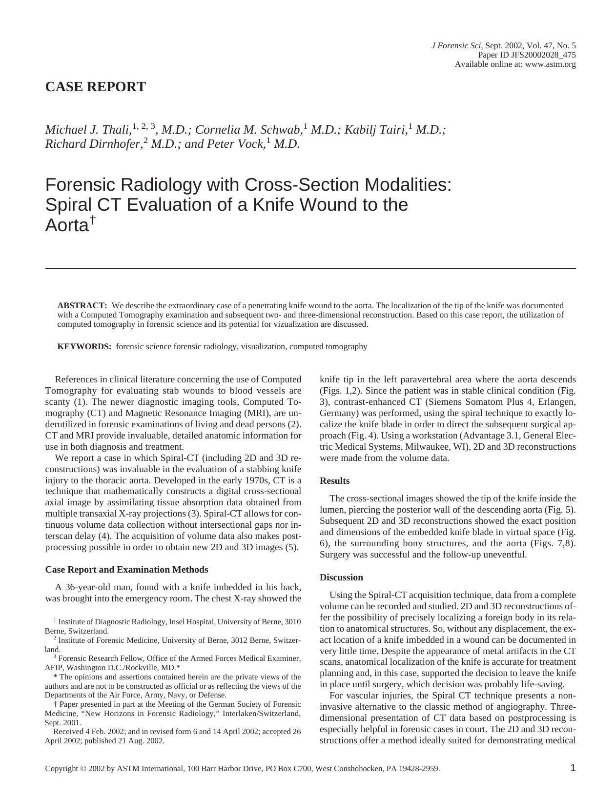 Forensic radiology with cross-section modalities: spiral CT evaluation of a knife wound to the aorta by Thali M Schwab CM Tairi K Dirnhofer R Vock P
