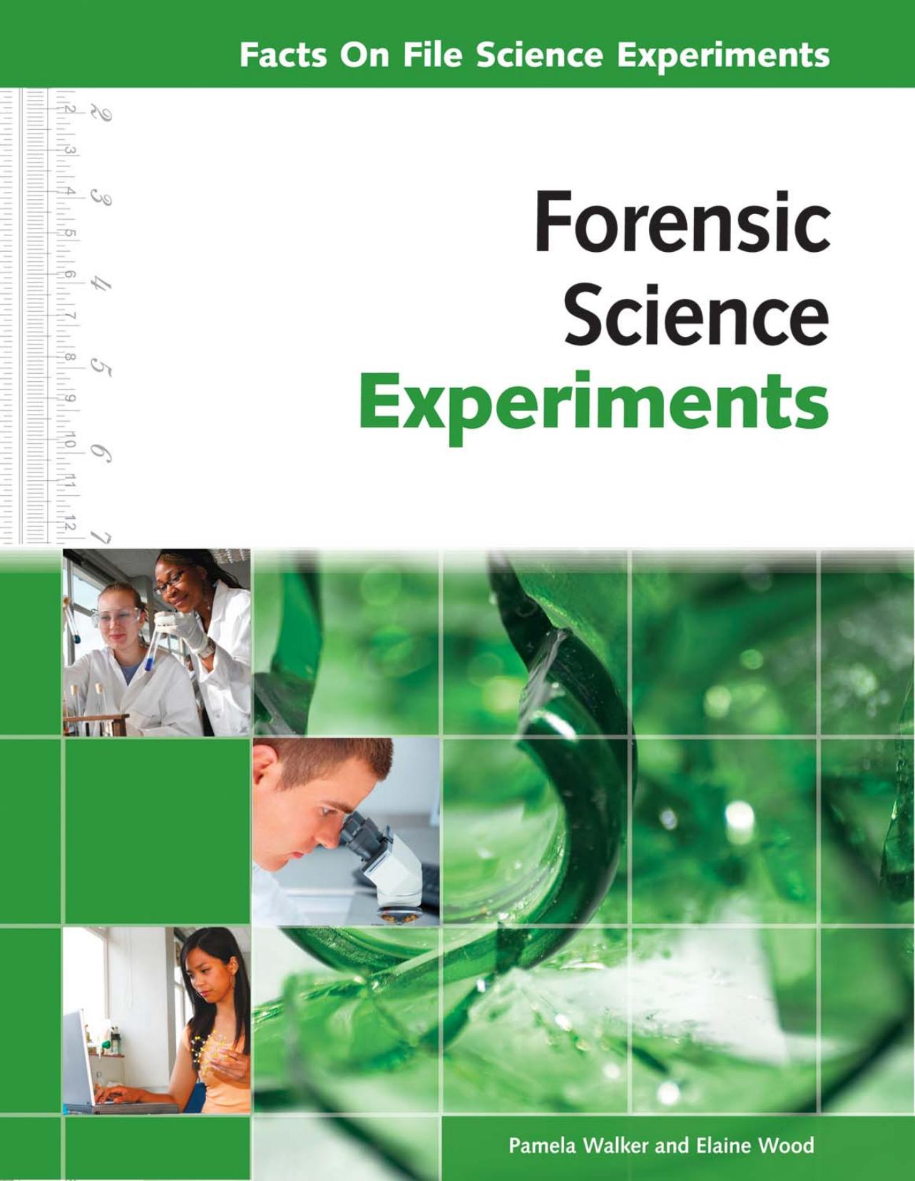 Forensic science experiments by Pamela Walker Elaine Wood