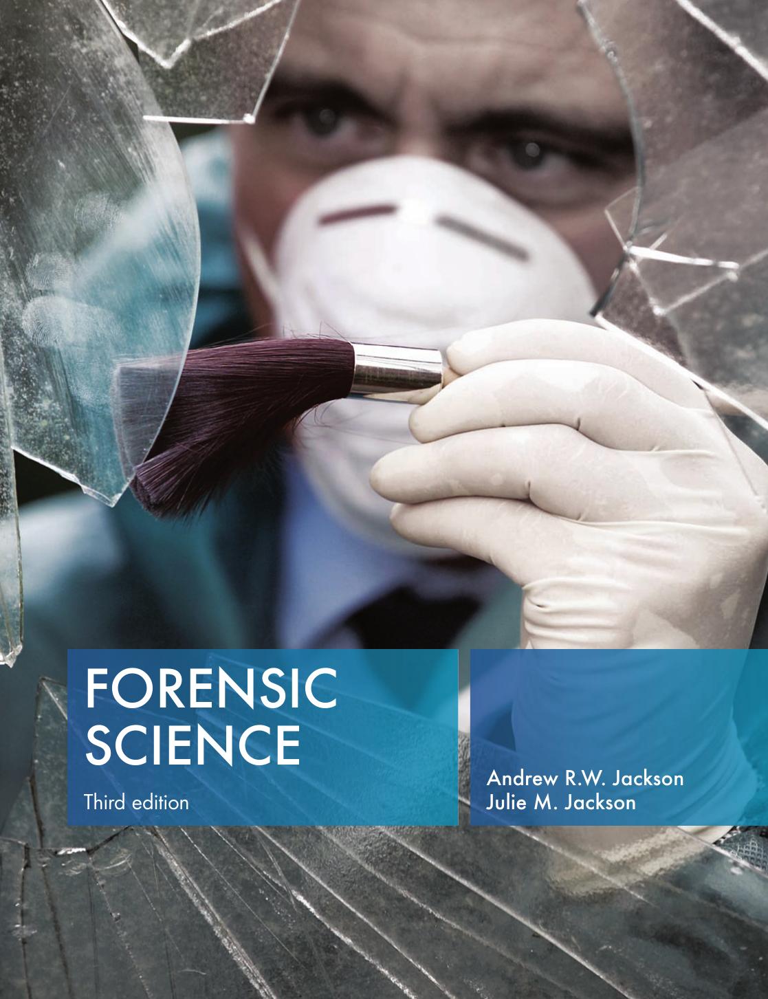 Forensic sciences. (ISBN: 978-0-273-73840-4). by Jackson A.R.W. Jackson J.M