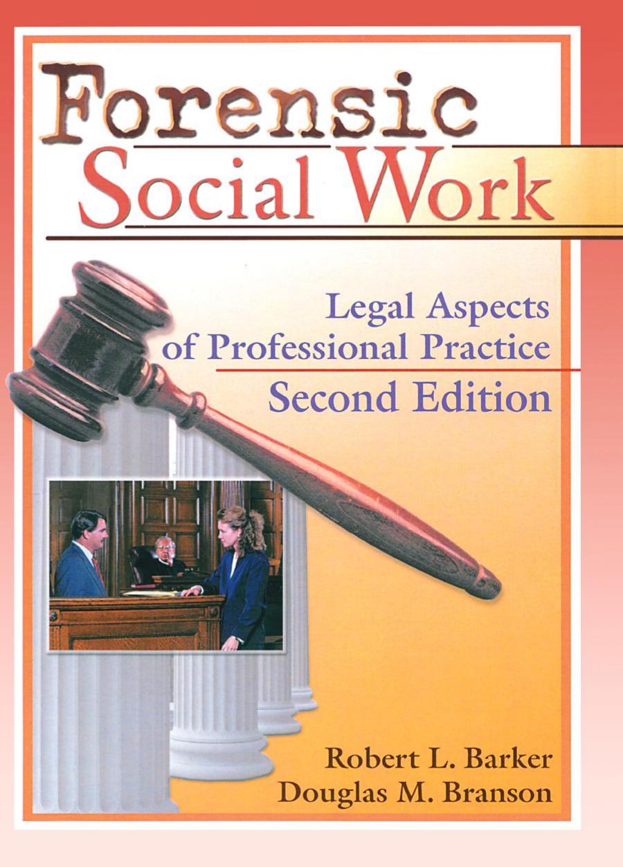 Forensic social work : legal aspects of professional practice by Barker Robert L.; Branson Douglas M