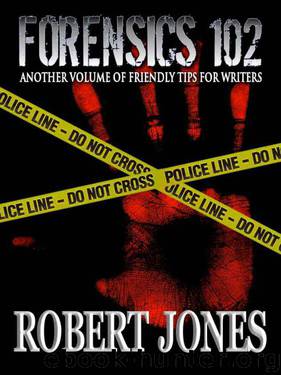 Forensics 102 by Robert Jones