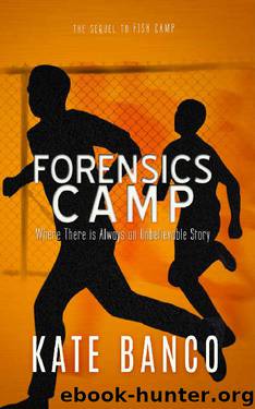 Forensics Camp by Kate Banco
