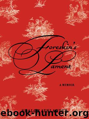 Foreskin's Lament by Shalom Auslander