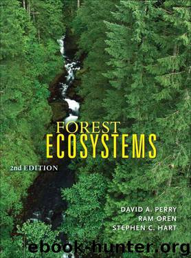 Forest Ecosystems by David A. Perry & Ram Oren & Stephen C. Hart