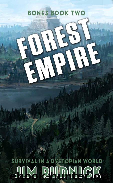 Forest Empire: Survival in a Dystopian World (BONES BOOK TWO 2) by Rudnick Jim