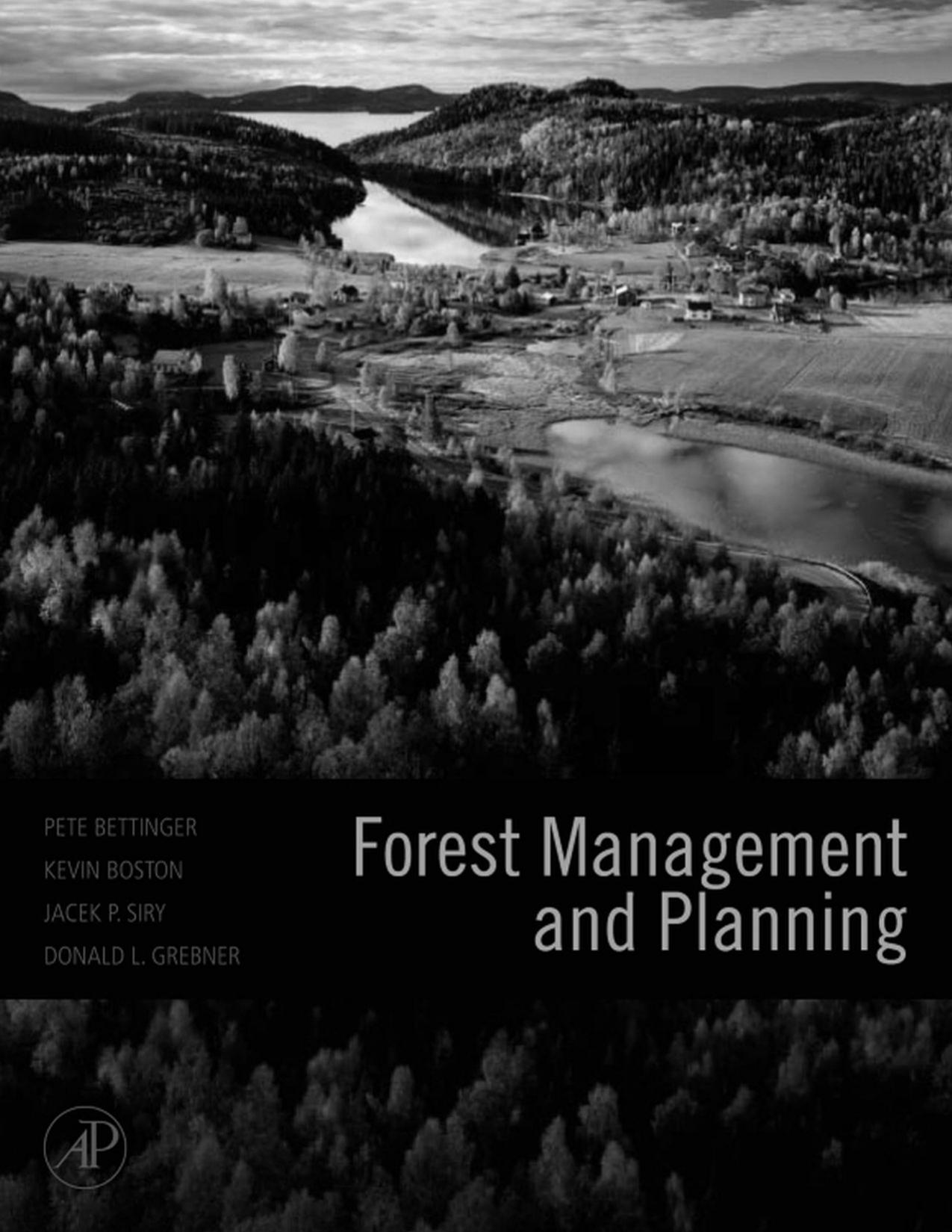 Forest Management and Planning by Pete Bettinger Kevin Boston Jacek Siry Donald L. Grebner
