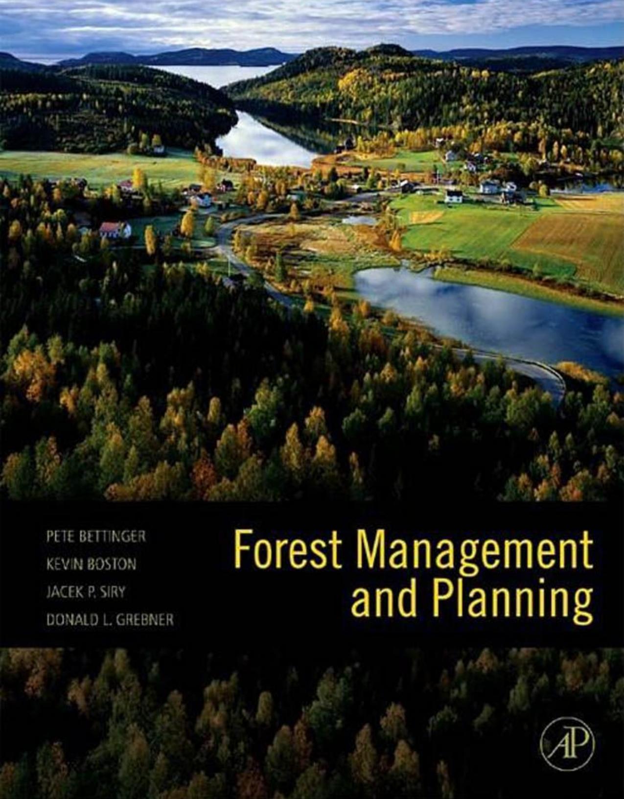 Forest Management and Planning by Peter Bettinger Kevin Boston Jacek P. Siry Donald L. Grebner